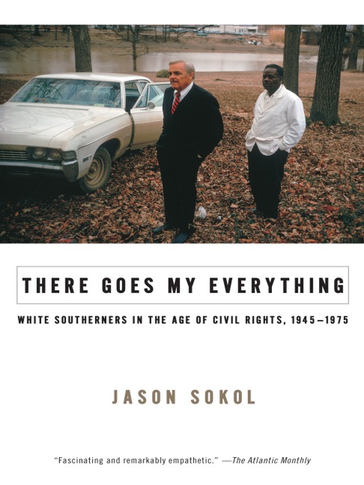 Title details for There Goes My Everything by Jason Sokol - Available